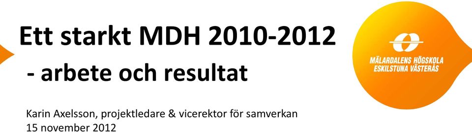 Axelsson, projektledare &