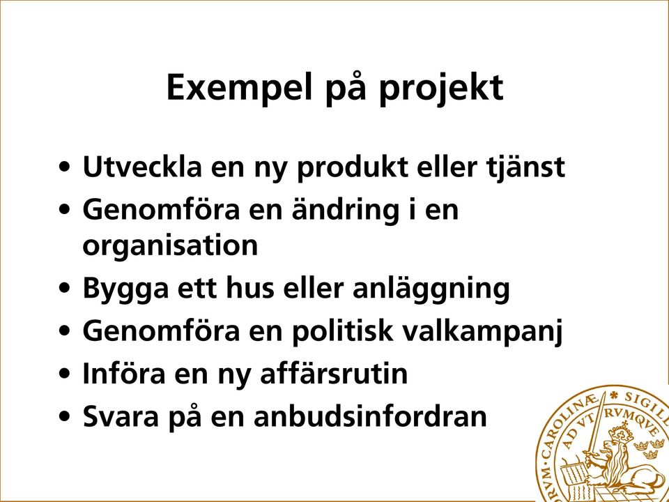 ett hus eller anläggning Genomföra en politisk