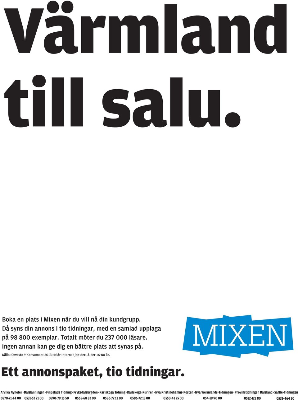 Ett annonspaket, tio tidningar.