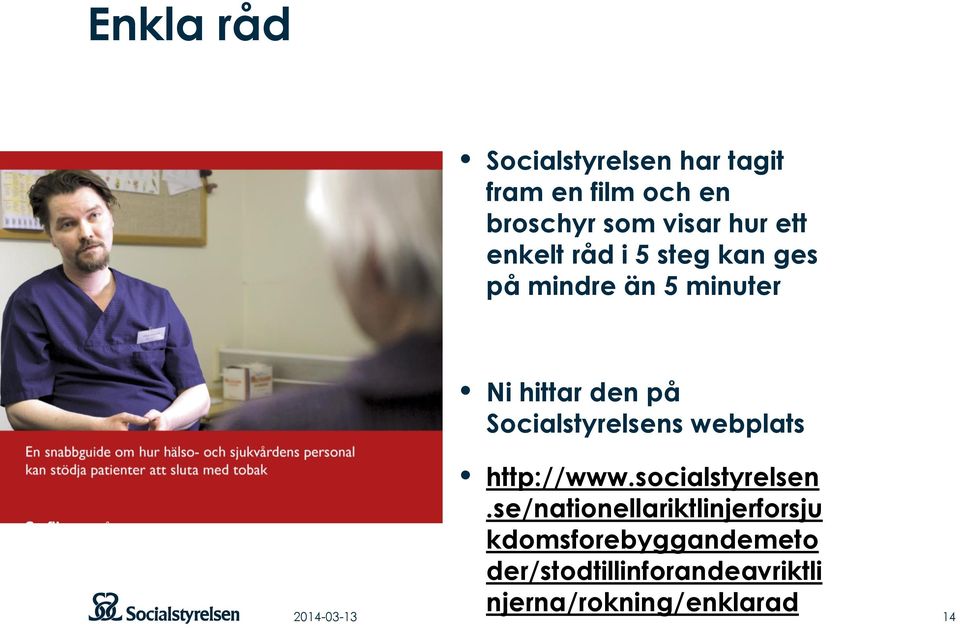 Socialstyrelsens webplats http://www.socialstyrelsen.