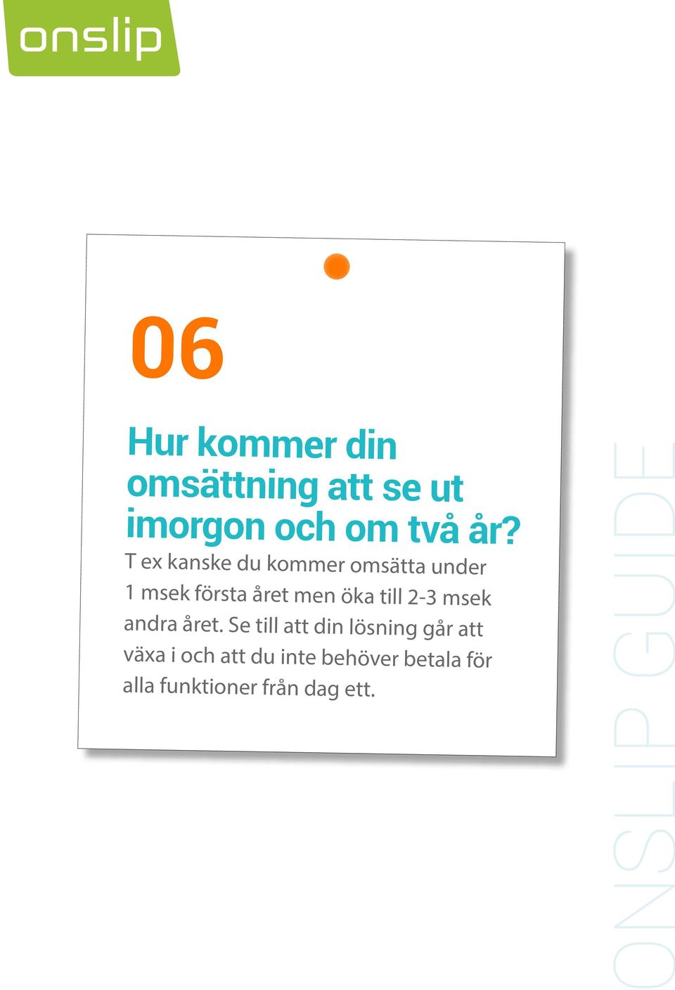 till 2-3 msek andra året.
