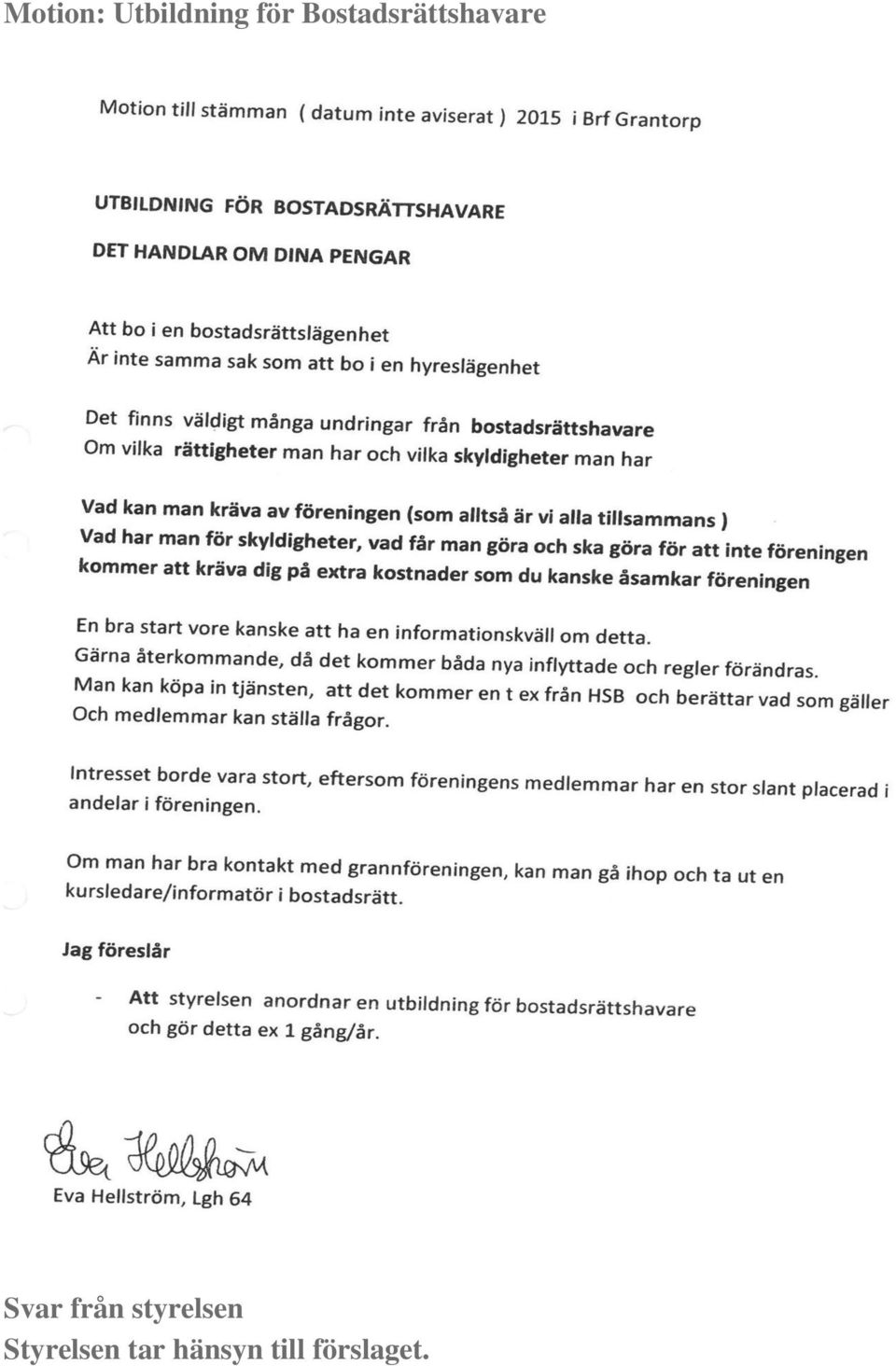 från styrelsen Styrelsen