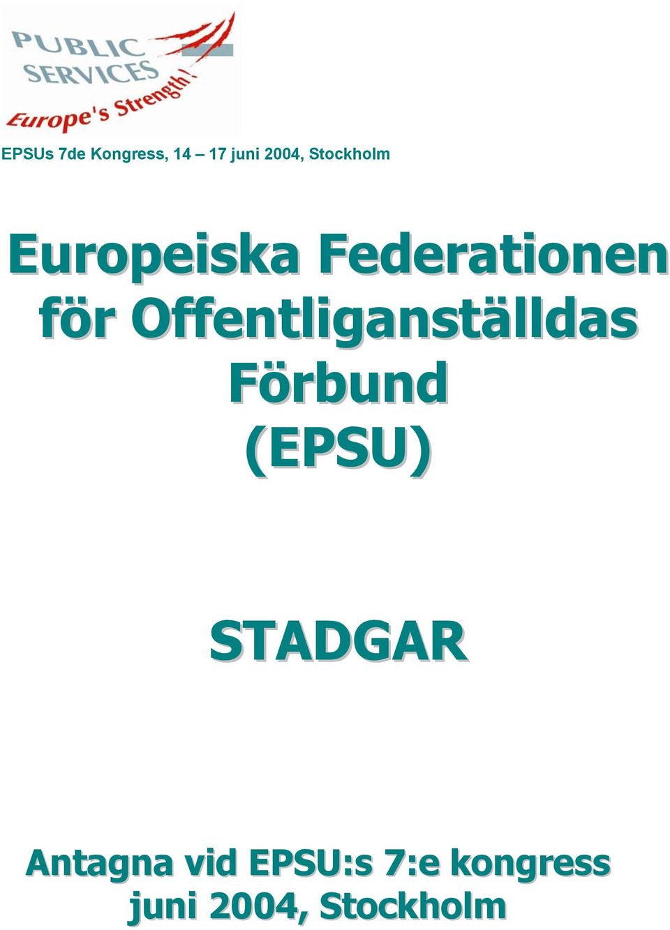 Offentliganställdas Förbund (EPSU) STADGAR