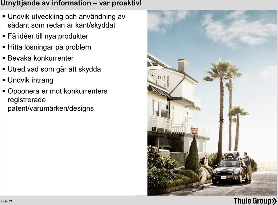 idéer till nya produkter Hitta lösningar på problem Bevaka konkurrenter