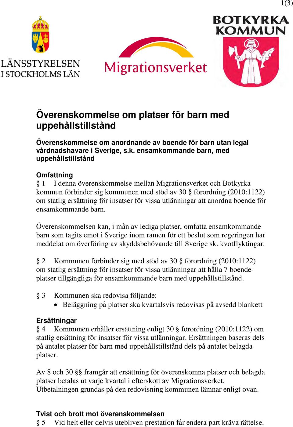 mmelse om anordnande av boende för barn utan legal vårdnadshavare i Sverige, s.k.