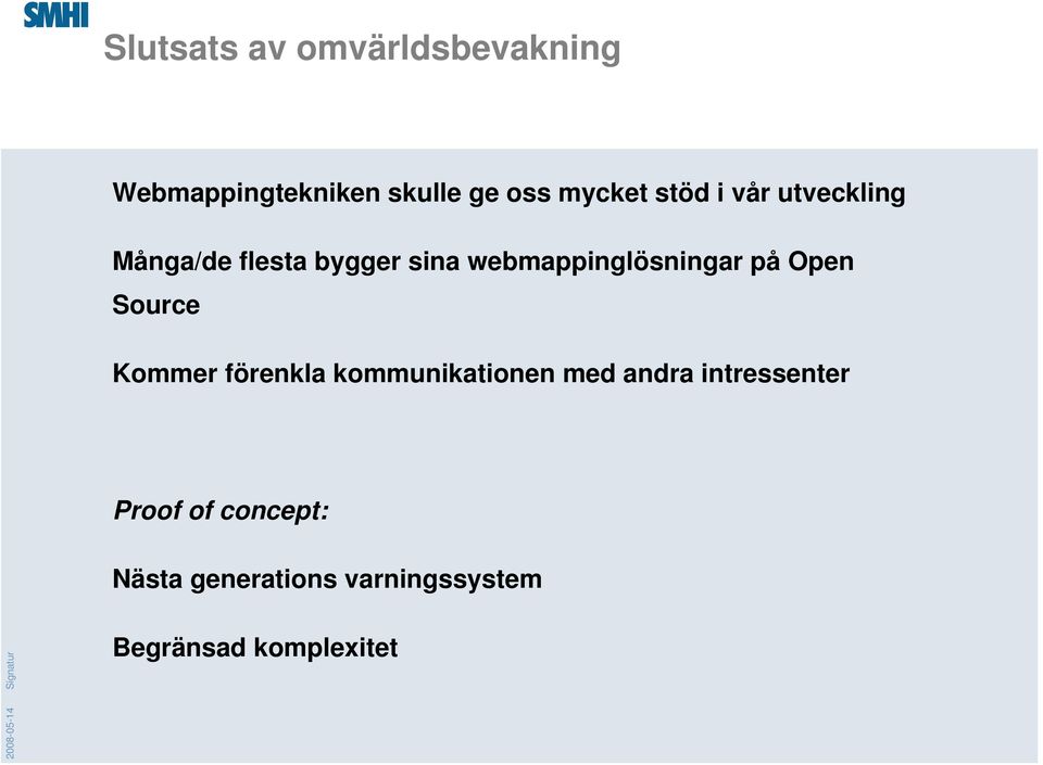 Source Kommer förenkla kommunikationen med andra intressenter Proof of