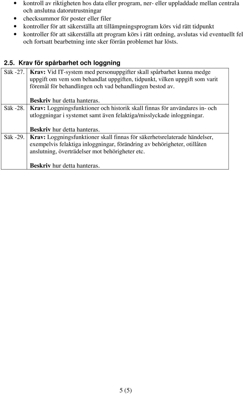 5. Krav för spårbarhet och loggning Säk -27.