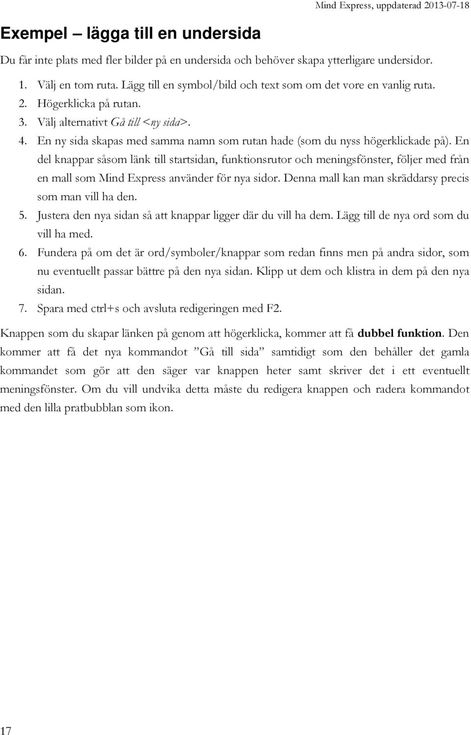 En ny sida skapas med samma namn som rutan hade (som du nyss högerklickade på).