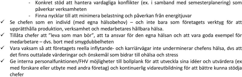 företagets verktyg för att upprätthålla produktion, verksamhet och medarbetares hållbara hälsa.