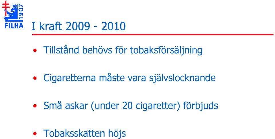 vara självslocknande Små askar (under