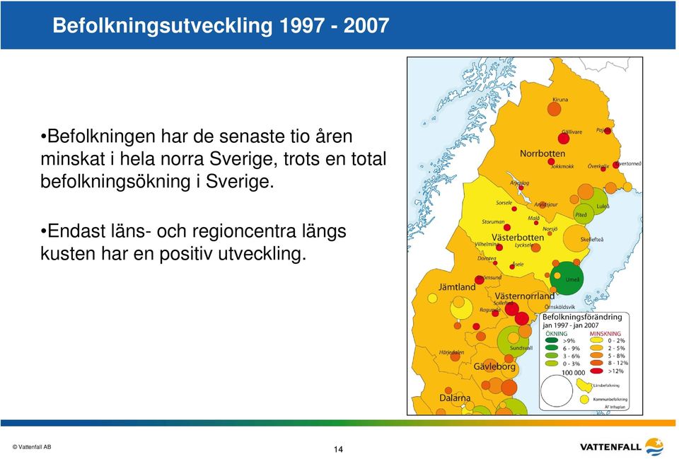 en total befolkningsökning i Sverige.