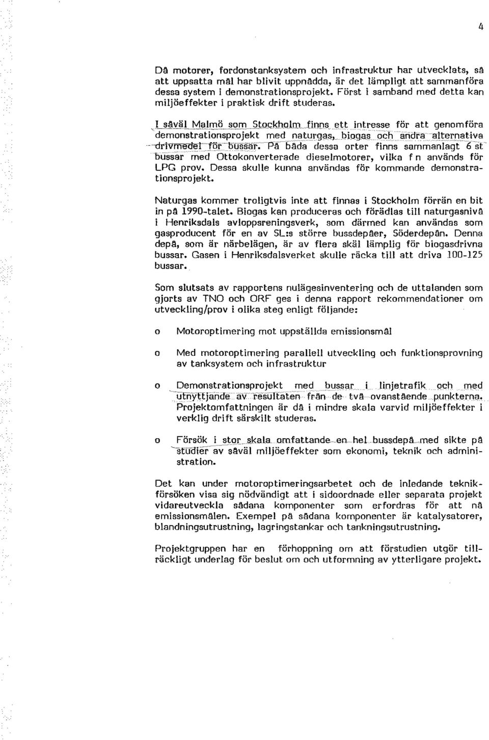 ltn Jlnns_ ~tt intresse för att genmföra demnstratinsprjekt med naturgas,_ bigas ch andra alternativa ----dm vmeoet -rr::~r --ussät.