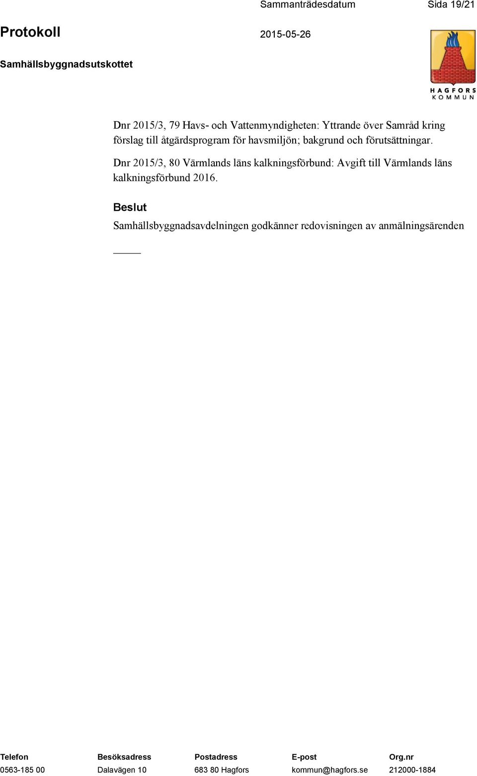 Dnr 2015/3, 80 Värmlands läns kalkningsförbund: Avgift till Värmlands läns