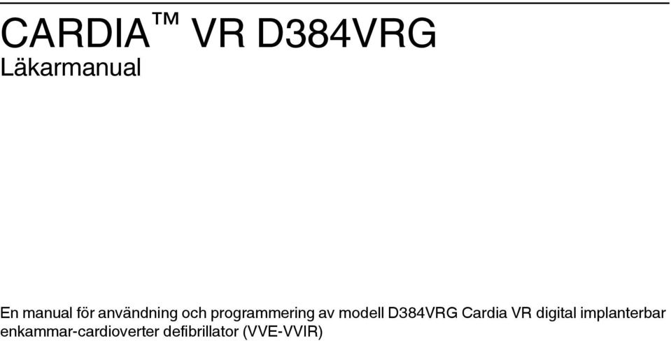 Cardia VR digital implanterbar