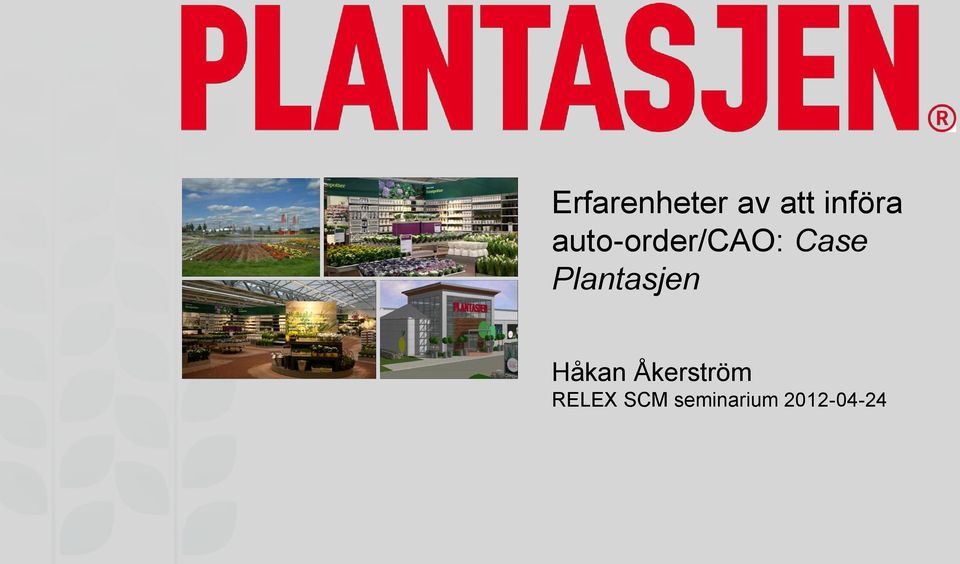 Plantasjen Håkan Åkerström