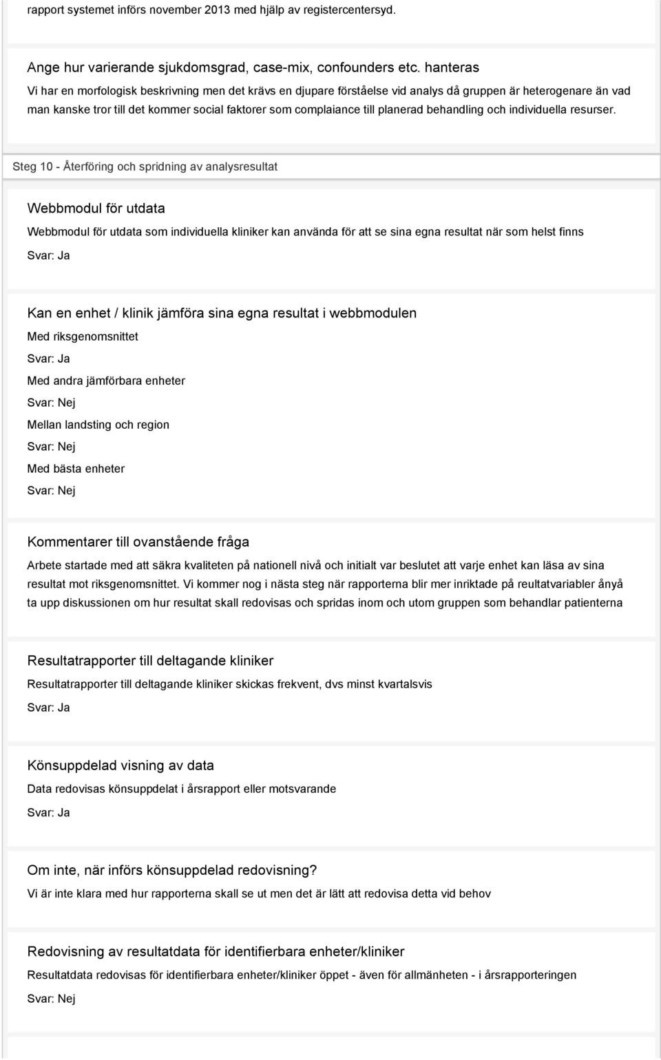 planerad behandling och individuella resurser.