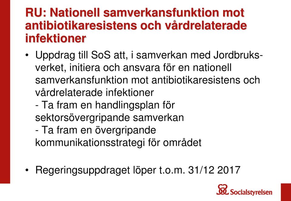 antibiotikaresistens och vårdrelaterade infektioner - Ta fram en handlingsplan för sektorsövergripande