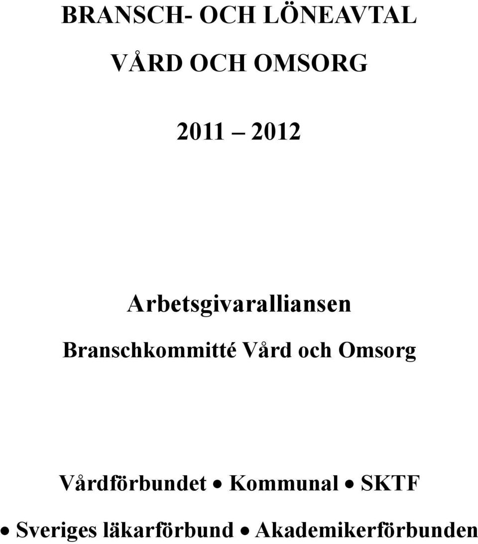 Branschkommitté Vård och Omsorg