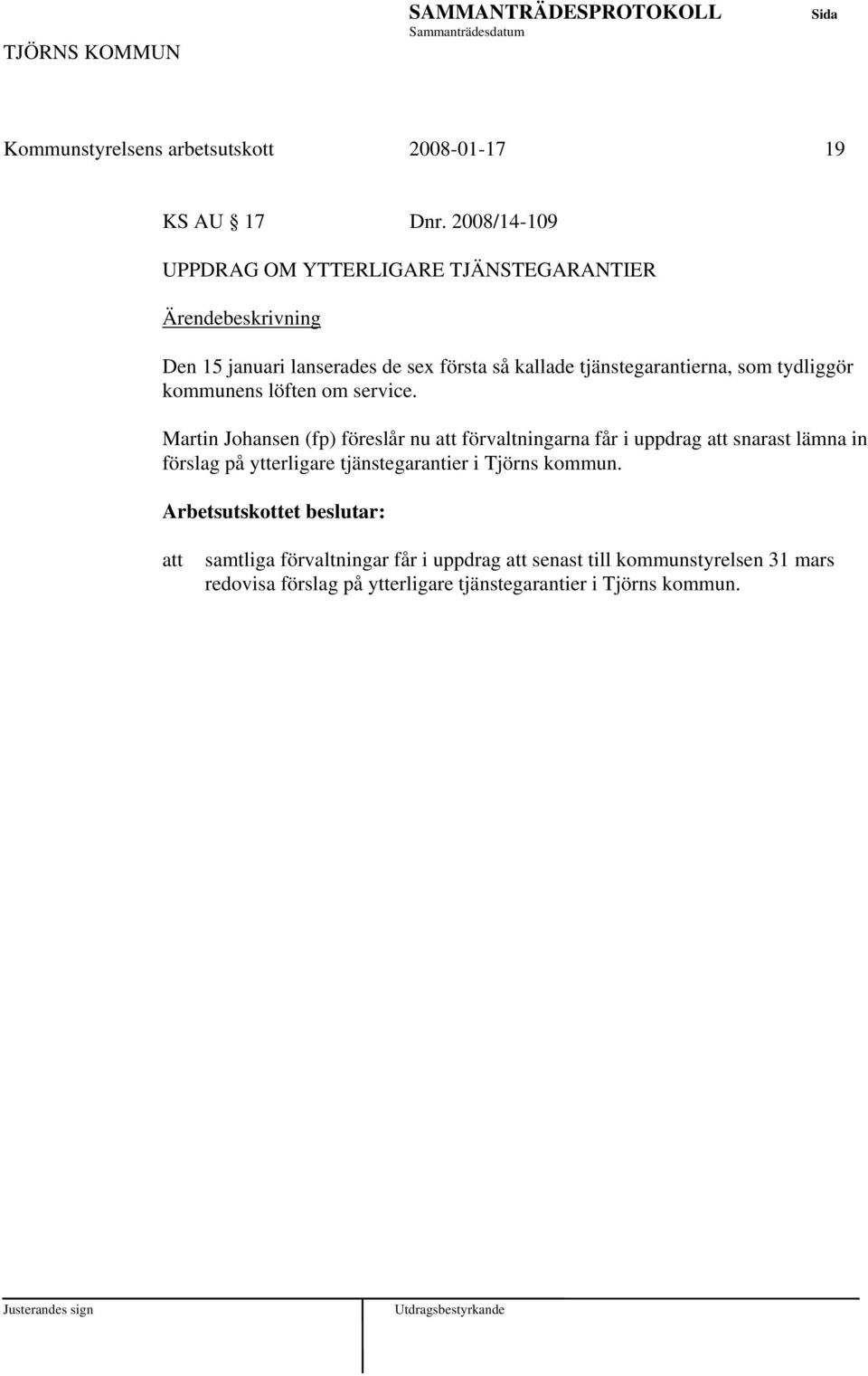 tydliggör kommunens löften om service.