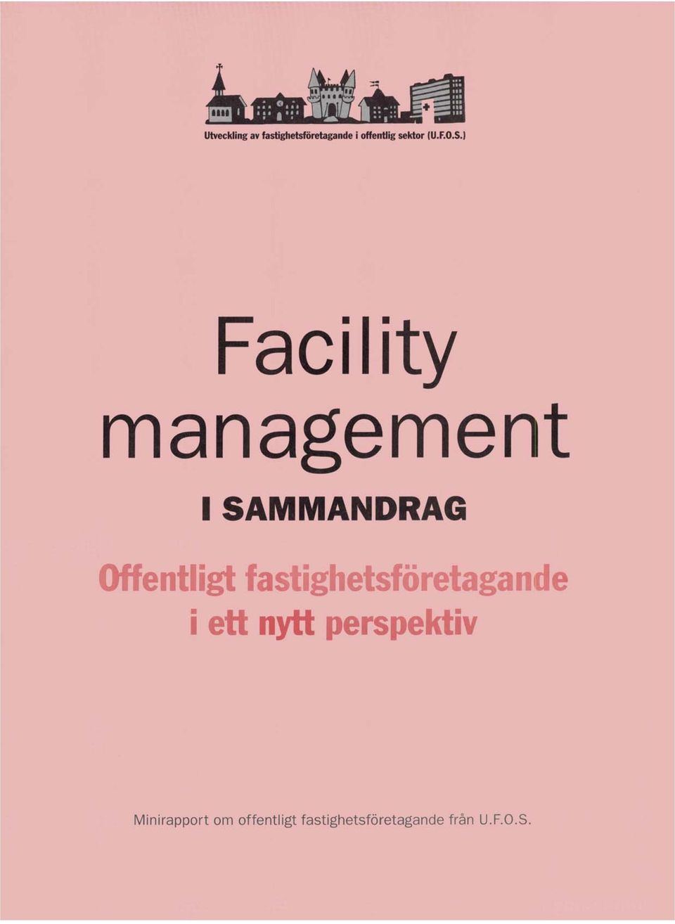 ) Facility management I SAMMA DRAG ent igt a I i