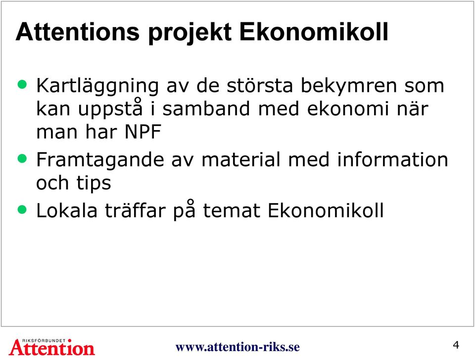 när man har NPF Framtagande av material med information