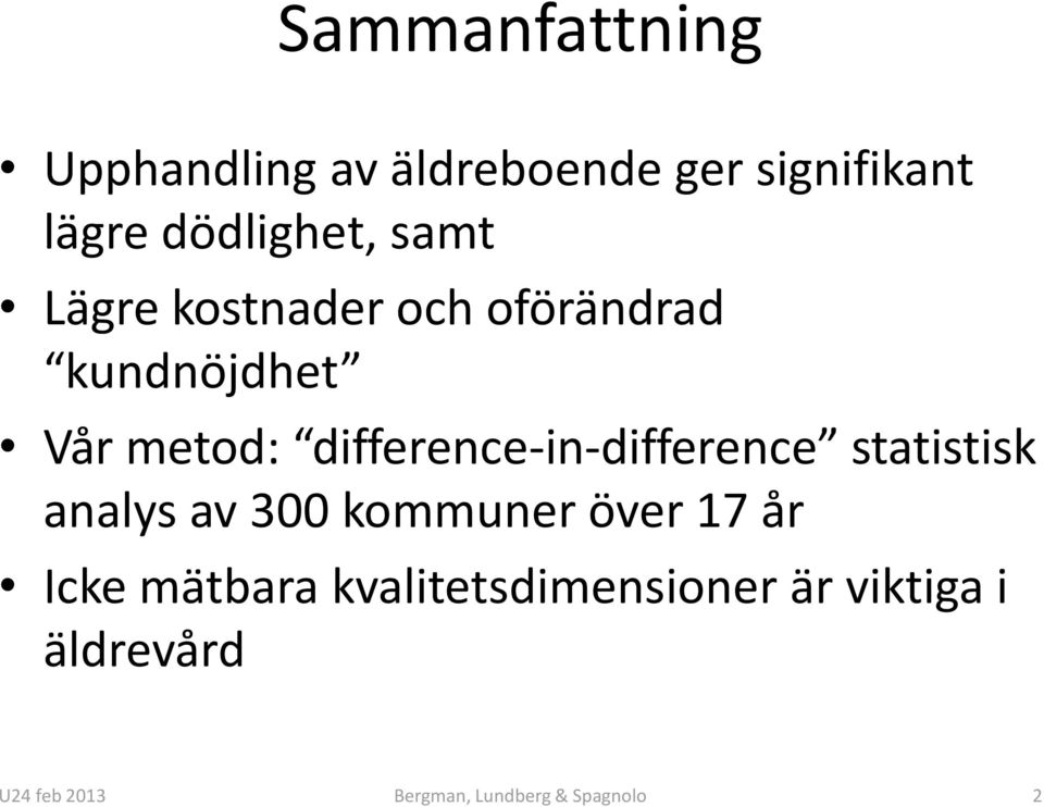 difference-in-difference statistisk analys av 300 kommuner över 17 år Icke