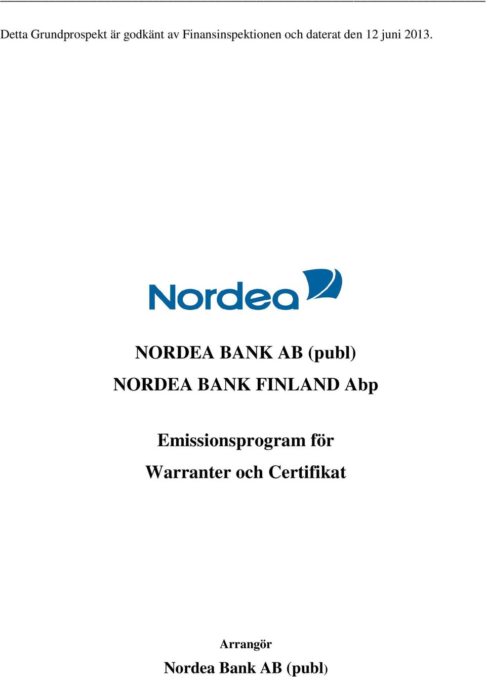NORDEA BANK AB (publ) NORDEA BANK FINLAND Abp