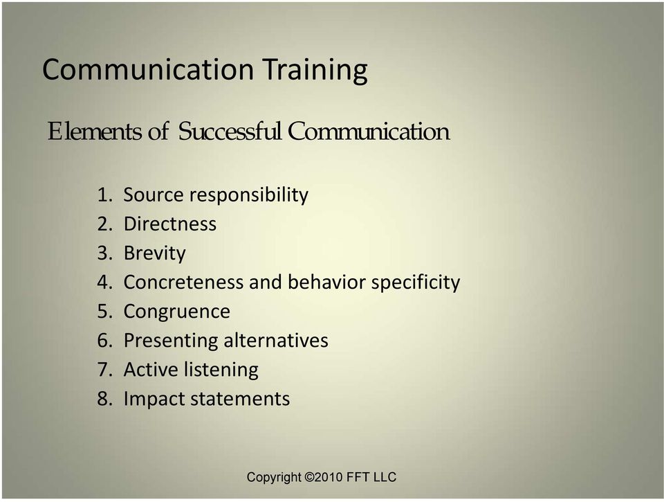 Concreteness and behavior specificity 5. Congruence 6.