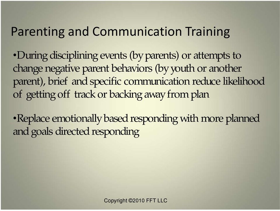 communication reduce likelihood of getting off track or backing away from plan Replace