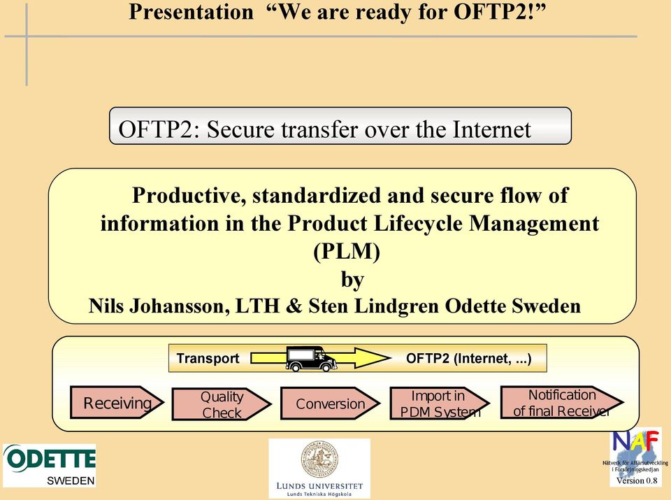 information in the Product Lifecycle Management (PLM) by Nils Johansson, LTH & Sten