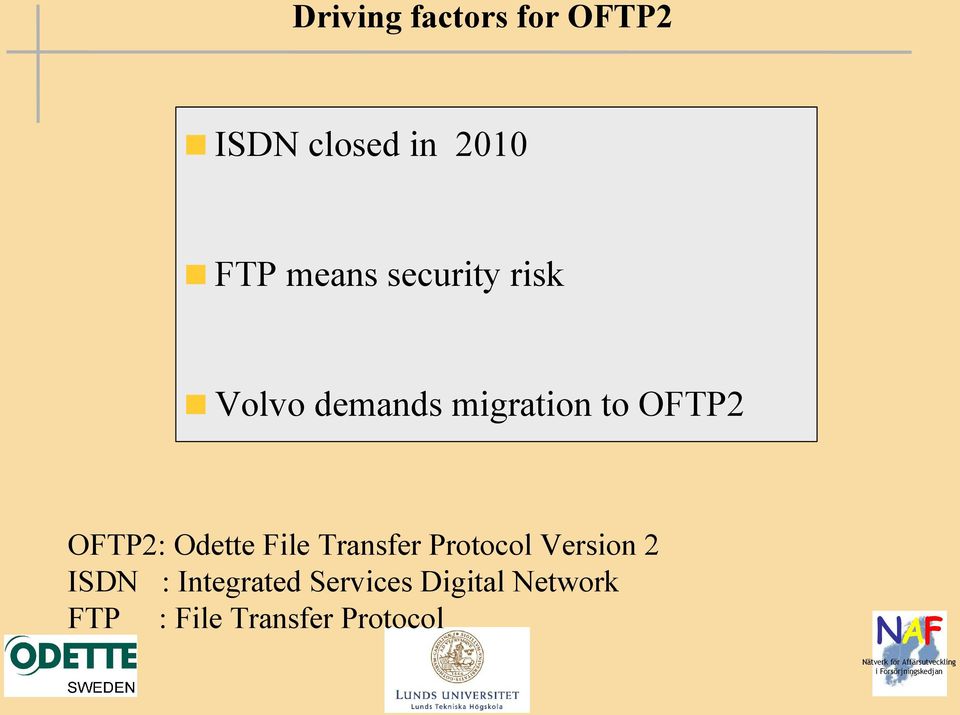 Odette File Transfer Protocol Version 2 ISDN :