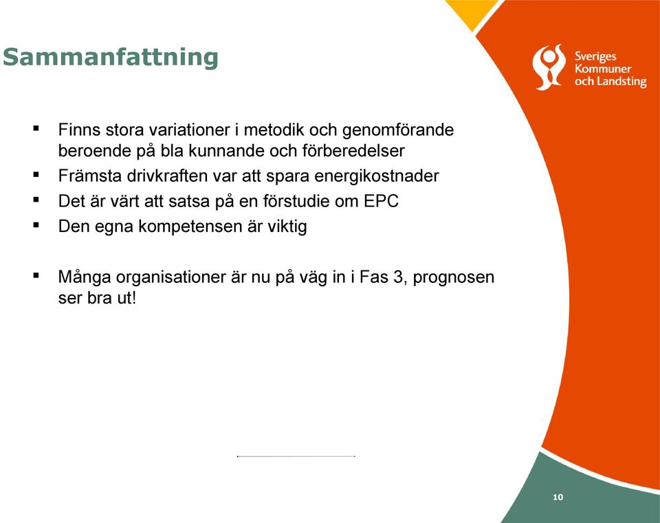 energikostnader Det är värt att satsa på en förstudie om EPC Den egna