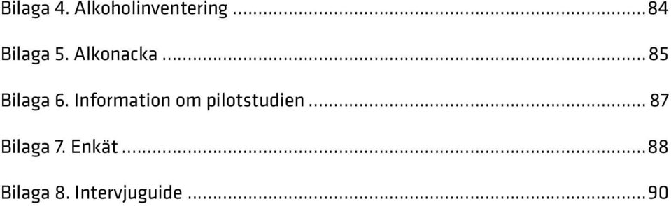 Information om pilotstudien.