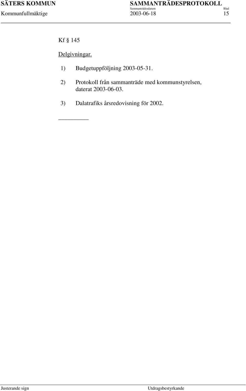 2) Protokoll från sammanträde med
