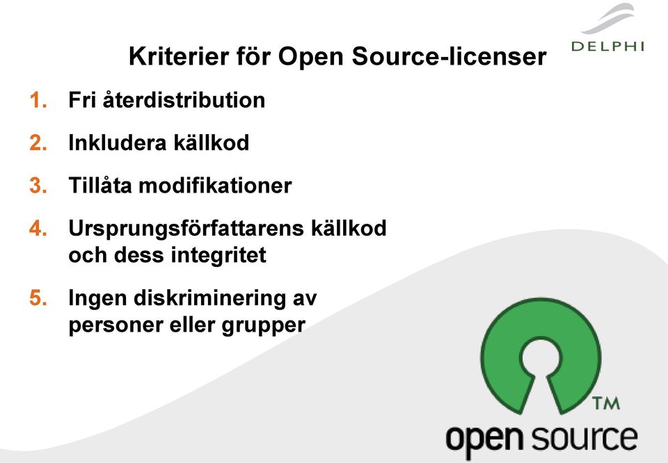 modifikationer 4 Ursprungsförfattarens källkod och