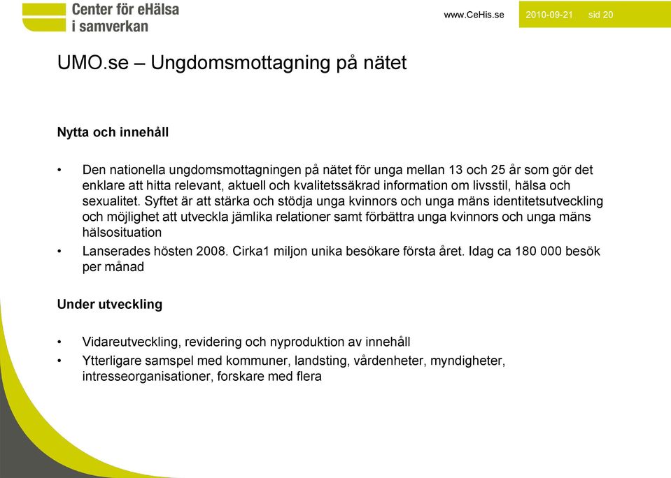 kvalitetssäkrad information om livsstil, hälsa och sexualitet.