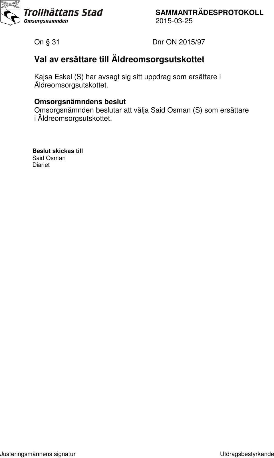 Äldreomsorgsutskottet.