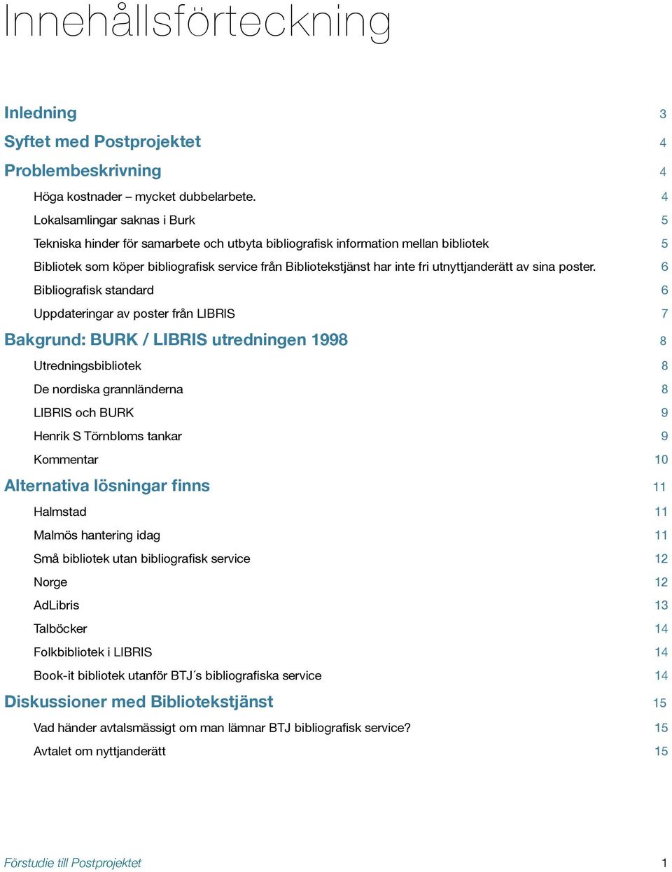utnyttjanderätt av sina poster.