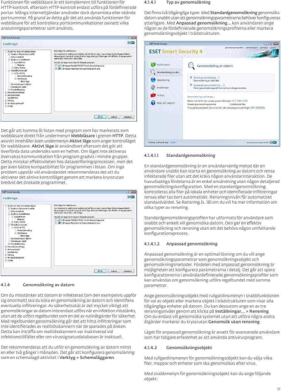 På grund av detta går det att använda funktionen för webbläsare för att kontrollera portkommunikationer oavsett vilka anslutningsparametrar som används. 4.