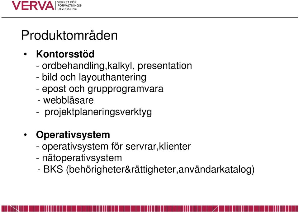 projektplaneringsverktyg Operativsystem - operativsystem för