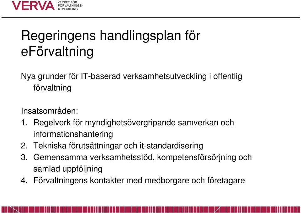 Regelverk för myndighetsövergripande samverkan och informationshantering 2.