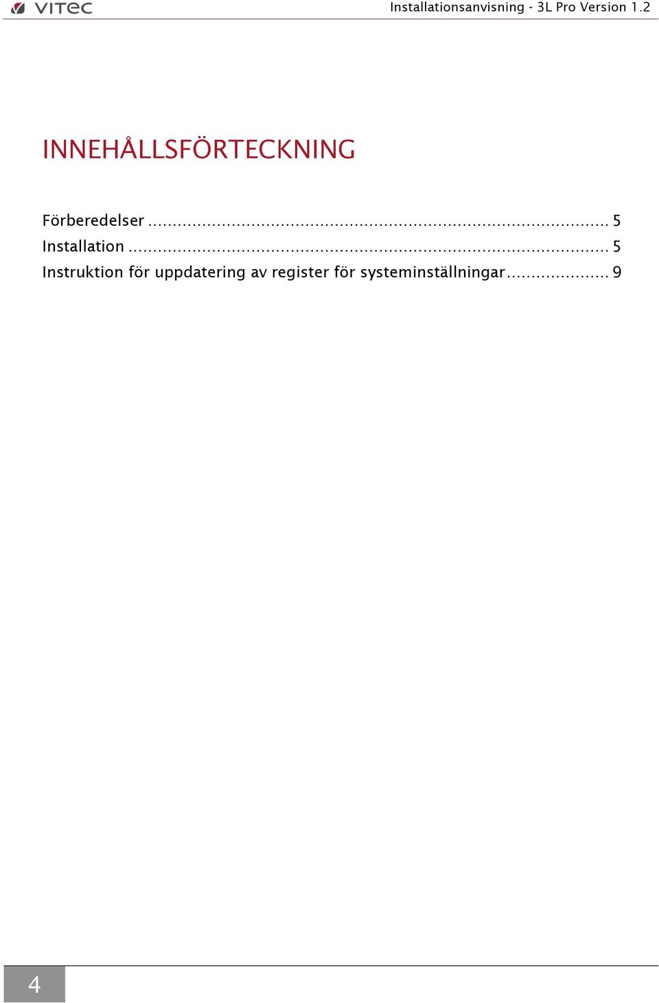.. 5 Instruktion för