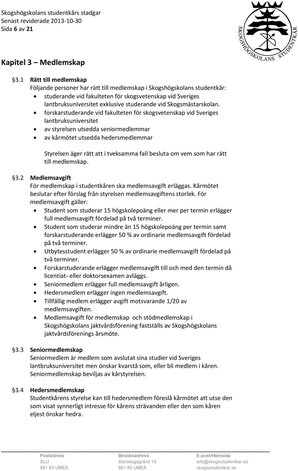 Skogsmästarskolan.