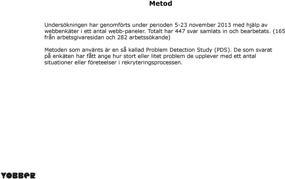 (165 från arbetsgivaresidan och 282 arbetssökande)!