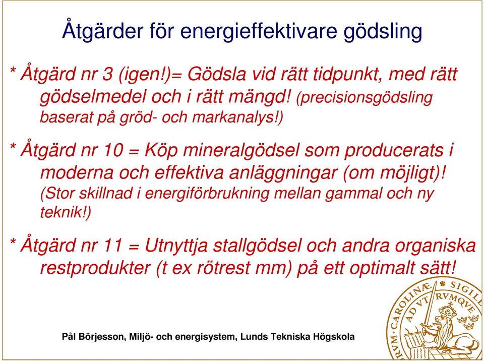 (precisionsgödsling baserat på gröd- och markanalys!