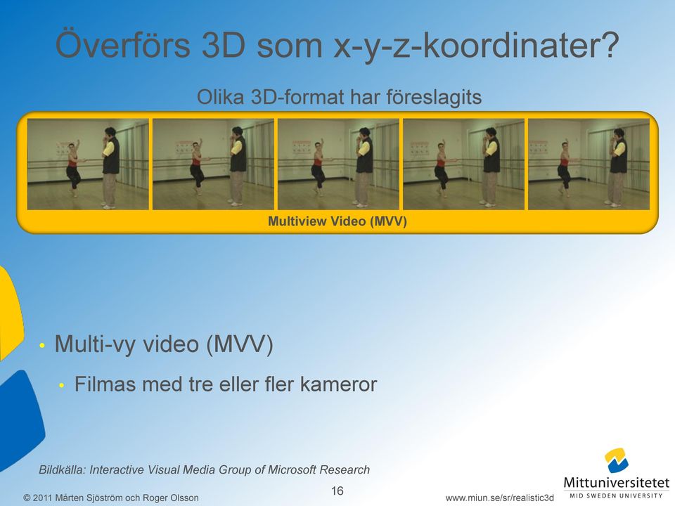 (MVV) Multi-vy video (MVV) Filmas med tre eller fler