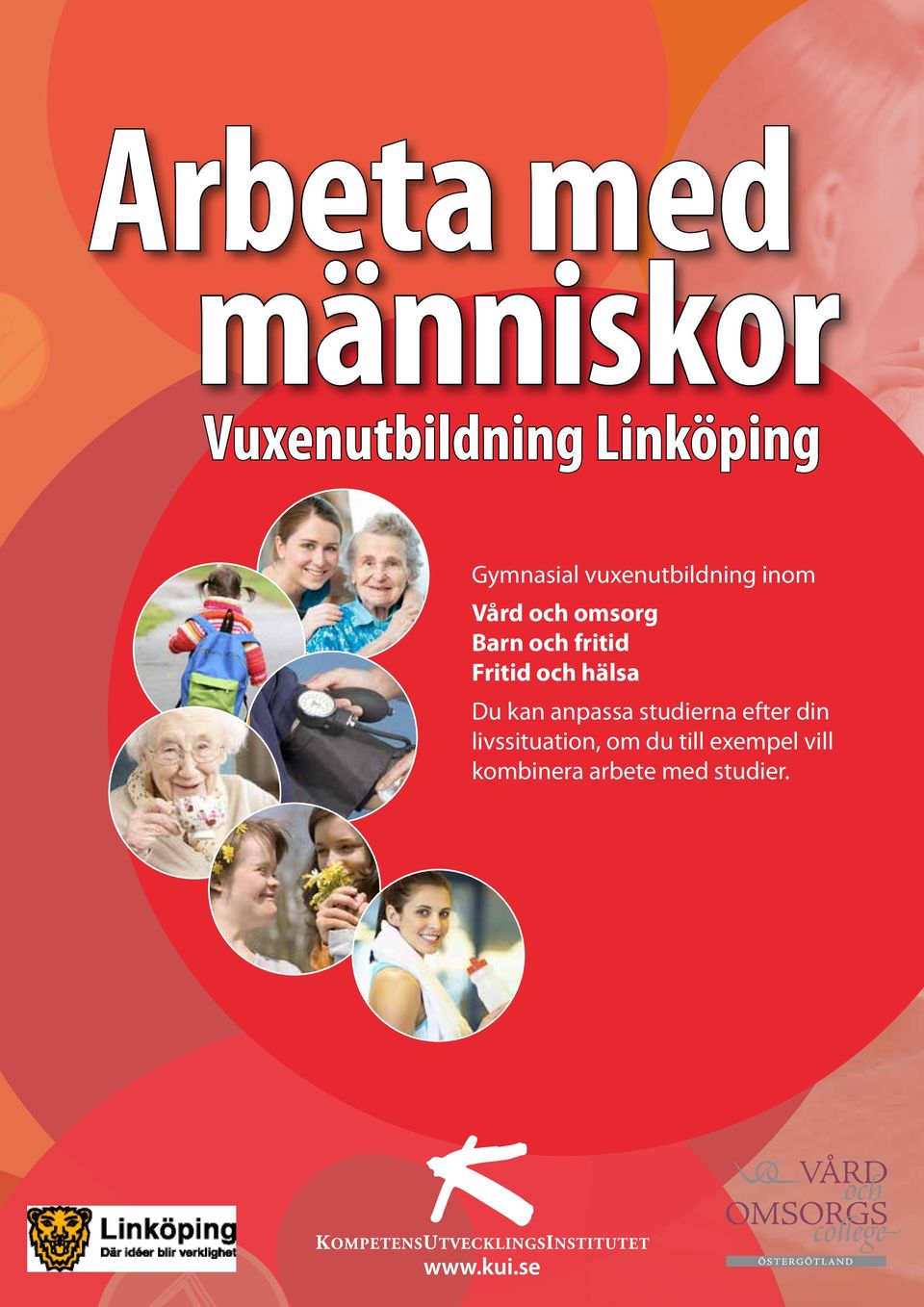 Fritid och hälsa Du kan anpassa studierna efter din