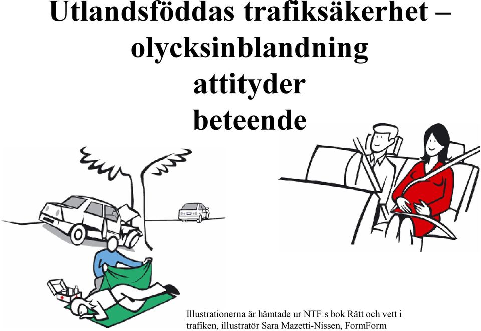 Illustrationerna är hämtade ur NTF:s bok