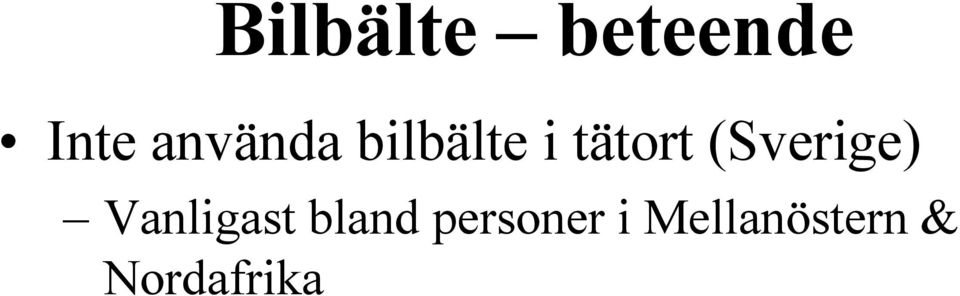 (Sverige) Vanligast bland