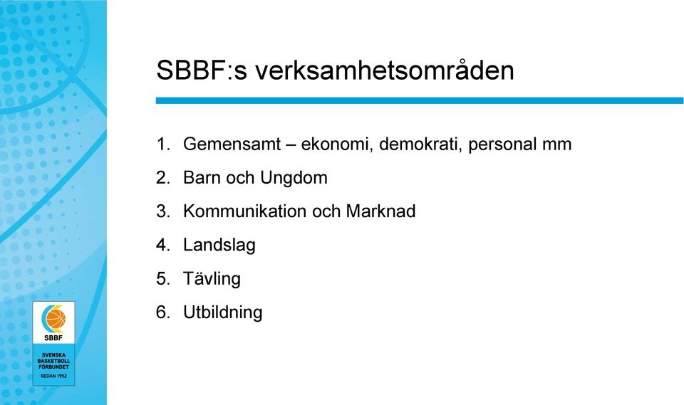 mm 2. Barn och Ungdom 3.